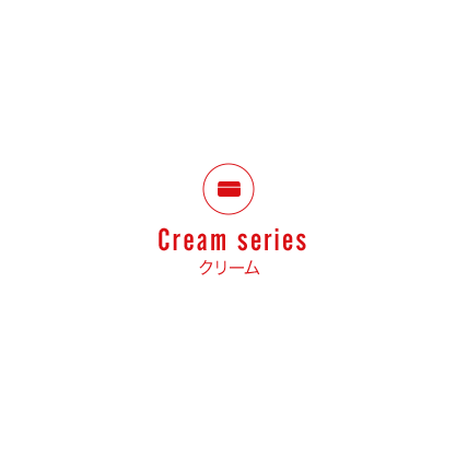 Cream series クリーム